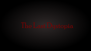 The Last Dystopia (Early Access)