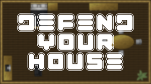 play Defend Your House