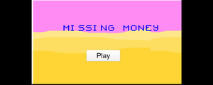 play Missing Money