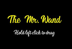 play Mr. Wand