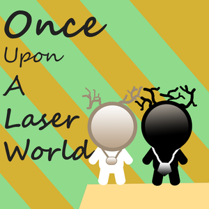play Once Upon A Laser World