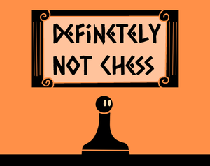 play Definitely Not Chess