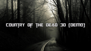 Country Of The Dead 3D [Demo]