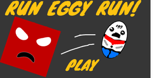 Run Eggy Run!