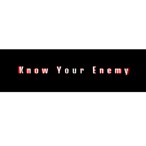 Know Your Enemy