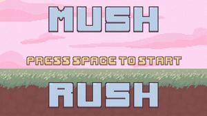 play Mush Rush