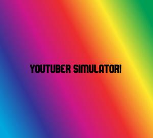 Youtuber Simulator!