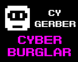 play Cy Gerber, Cyber Burglar