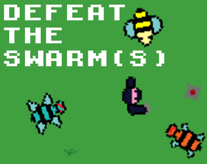 Defeat The Swarm(S)