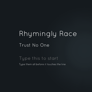 play Rhymingly Race (Trust No One)