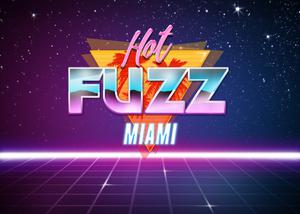 play Hot Fuzz Miami