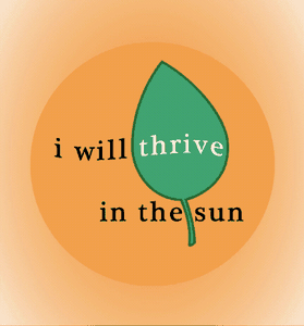 play I Will Thrive In The Sun