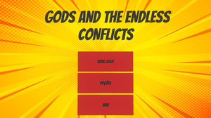 play Gods And The Endless Conflicts