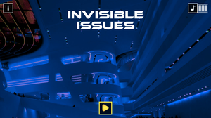 play Invisible Issues