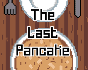 play The Last Pancake