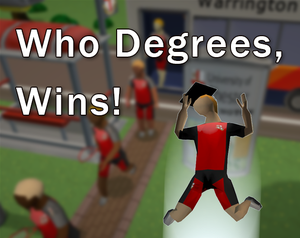 play Who Degrees, Wins!