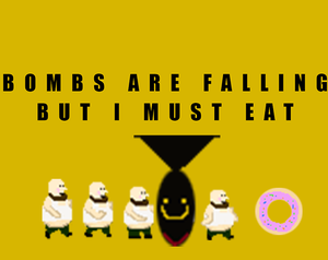 play Bombs Are Falling But I Must Eat