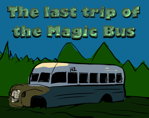 play The Last Trip Of The Magic Bus