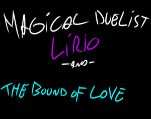 play Magical Duelist Lírio And The Bound Of Love.