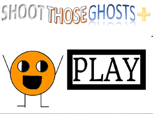 play Shoot Those Ghosts Plus- The Full Game!