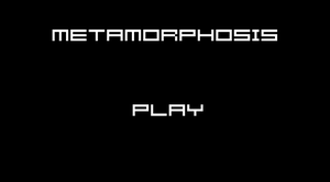 play Metamorphosis