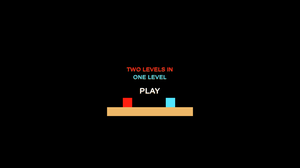 play Two Levels In One Level