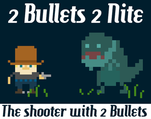 play 2 Bullets 2 Nite