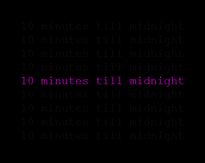 10 Minutes Till Midnight