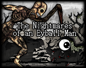The Nightmares Of An Eyeball Man