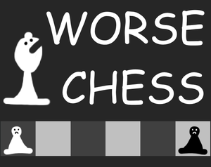 play Worse Chess