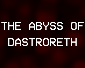 The Abyss Of Dastroreth