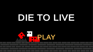 Die To Live