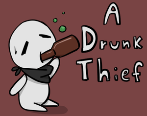 A Drunk Thief