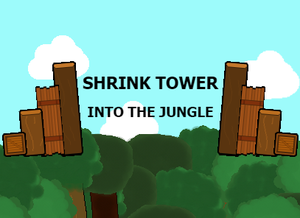 Shrink Tower: Into The Jungle