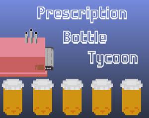 play Prescription Bottle Tycoon