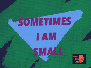 play Sometimes I Am Small