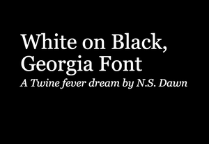 play White-On-Black, Georgia Font