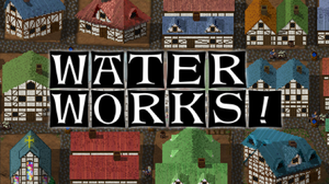 play Waterworks!