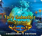 Fairy Godmother Stories: Dark Deal Collector'S Edition