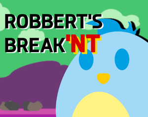 play Robbert'S Breakn'T