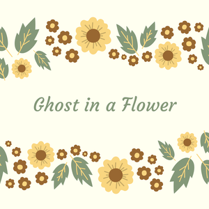 play Ghost In A Flower
