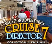 Vacation Adventures: Cruise Director 7 Collector'S Edition