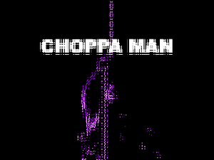 play Choppa Man