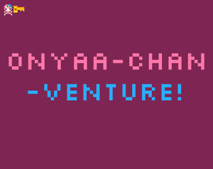 play Onyaa-Chan-Venture!