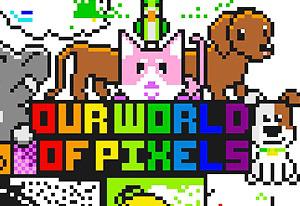 play Our World Of Pixels