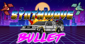 play Synthwave Bullet