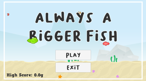 Always A Bigger Fish