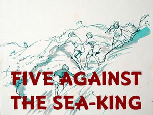 Five Against The Sea-King!