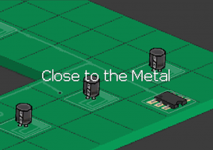 play Close To The Metal