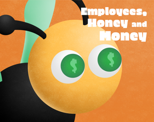 play Employees, Honey And Money